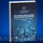 Sağlık Bakanlığından Sağlık Çalışanlarına Hukuki Güvence: Mesleki Sorumluluk Rehberi Yayımlandı • Sağlık Haberi