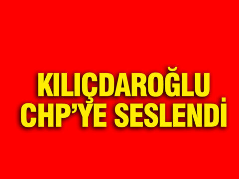 Kemal Kılıçdaroğlu’ndan CHP’ye Güçlü Mesajlar